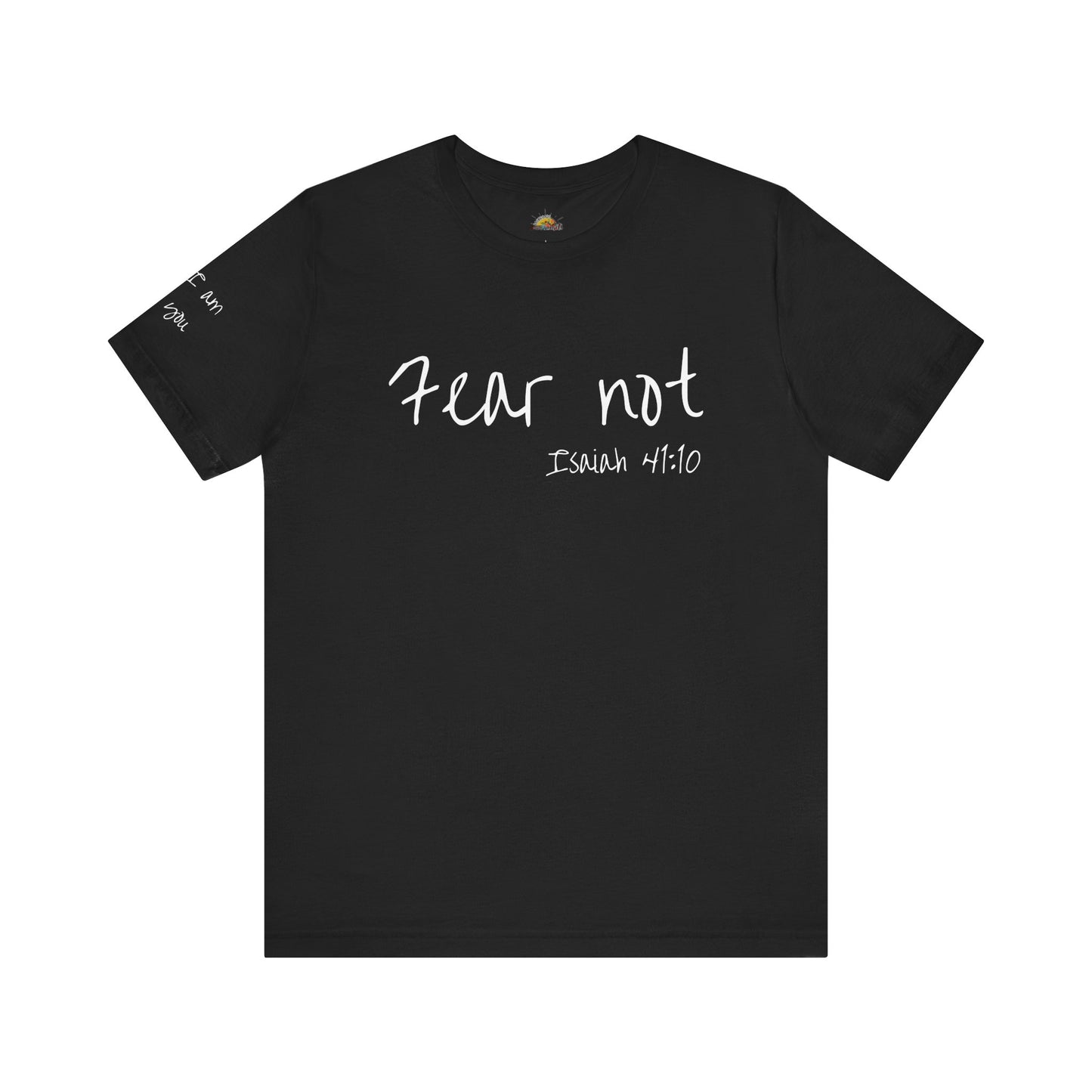 Fear Not, Unisex Jersey Short Sleeve Tee