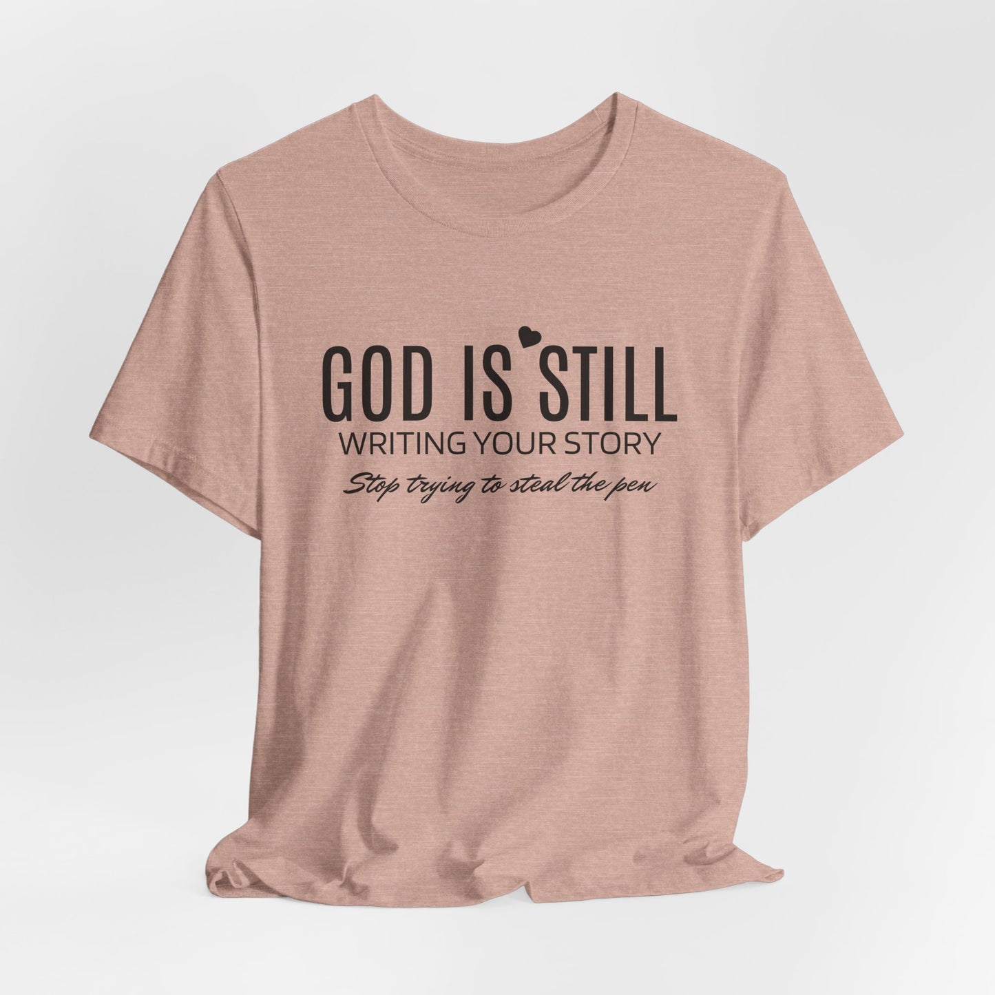 God Is Still Unisex Jersey Short Sleeve Tee