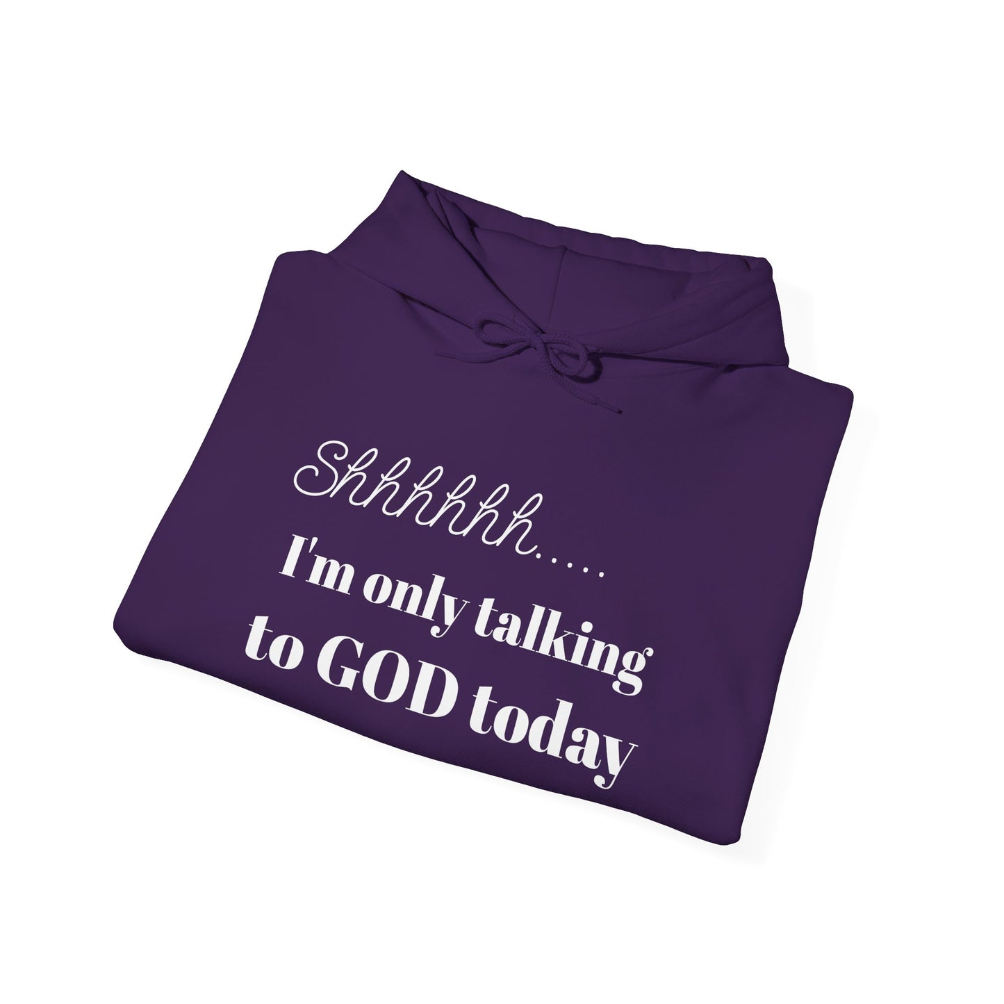 SHHHHH........Only talking to God, Unisex Heavy Blend™ Hooded Sweatshirt