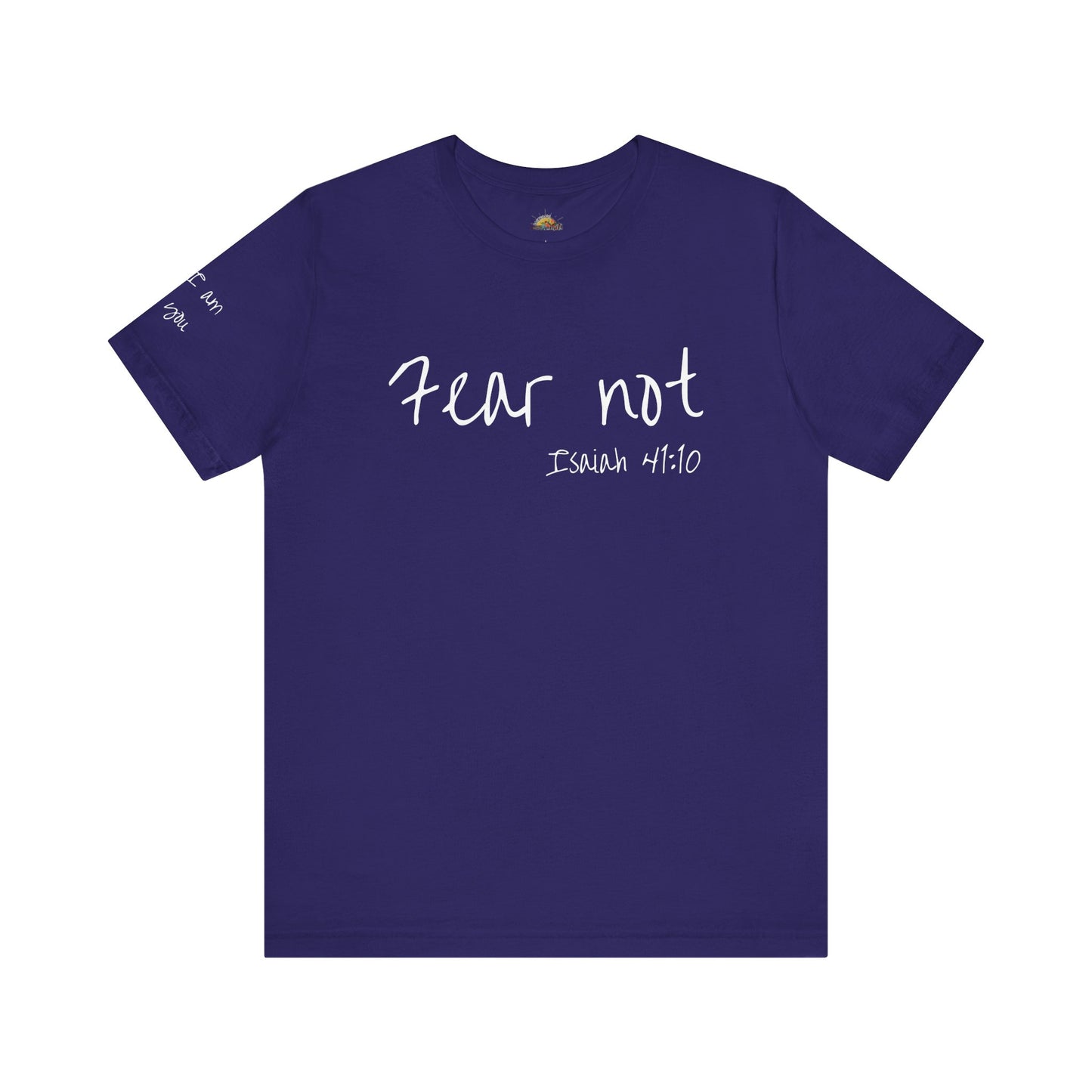Fear Not, Unisex Jersey Short Sleeve Tee