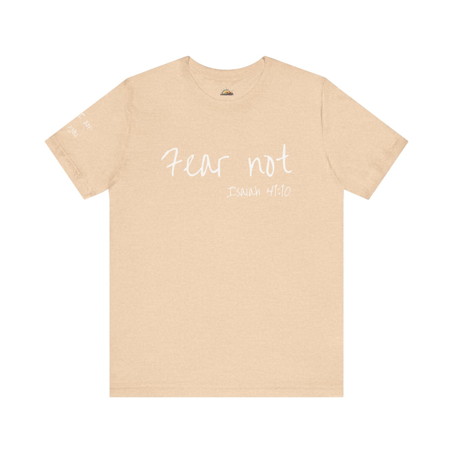 Fear Not, Unisex Jersey Short Sleeve Tee