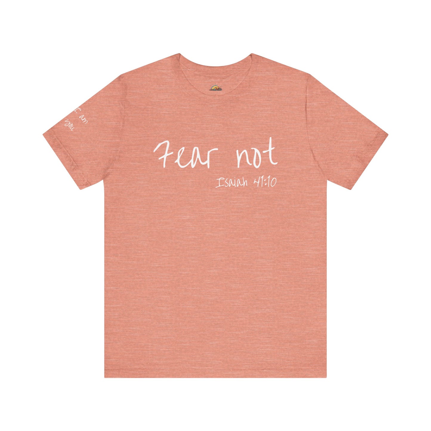 Fear Not, Unisex Jersey Short Sleeve Tee