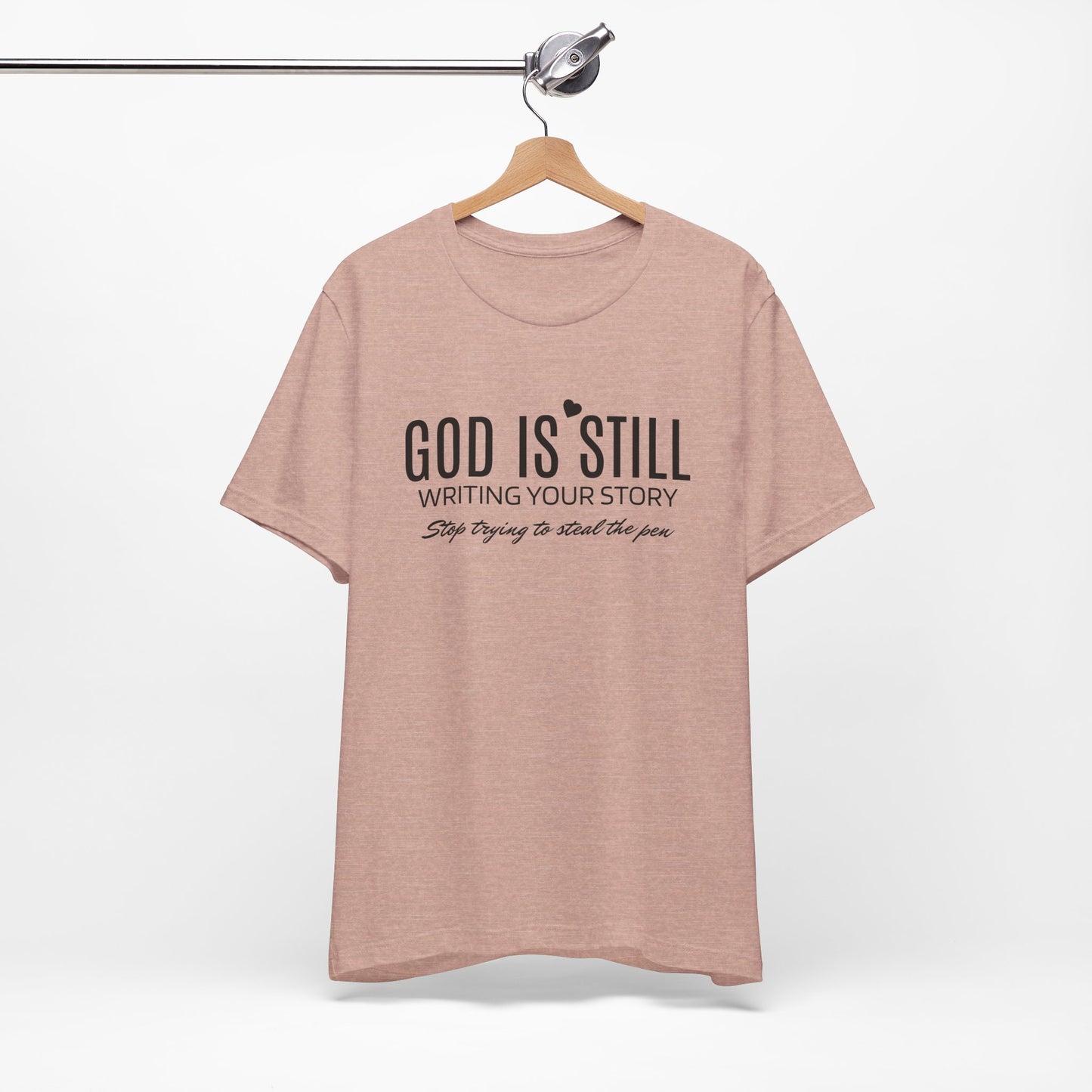 God Is Still Unisex Jersey Short Sleeve Tee