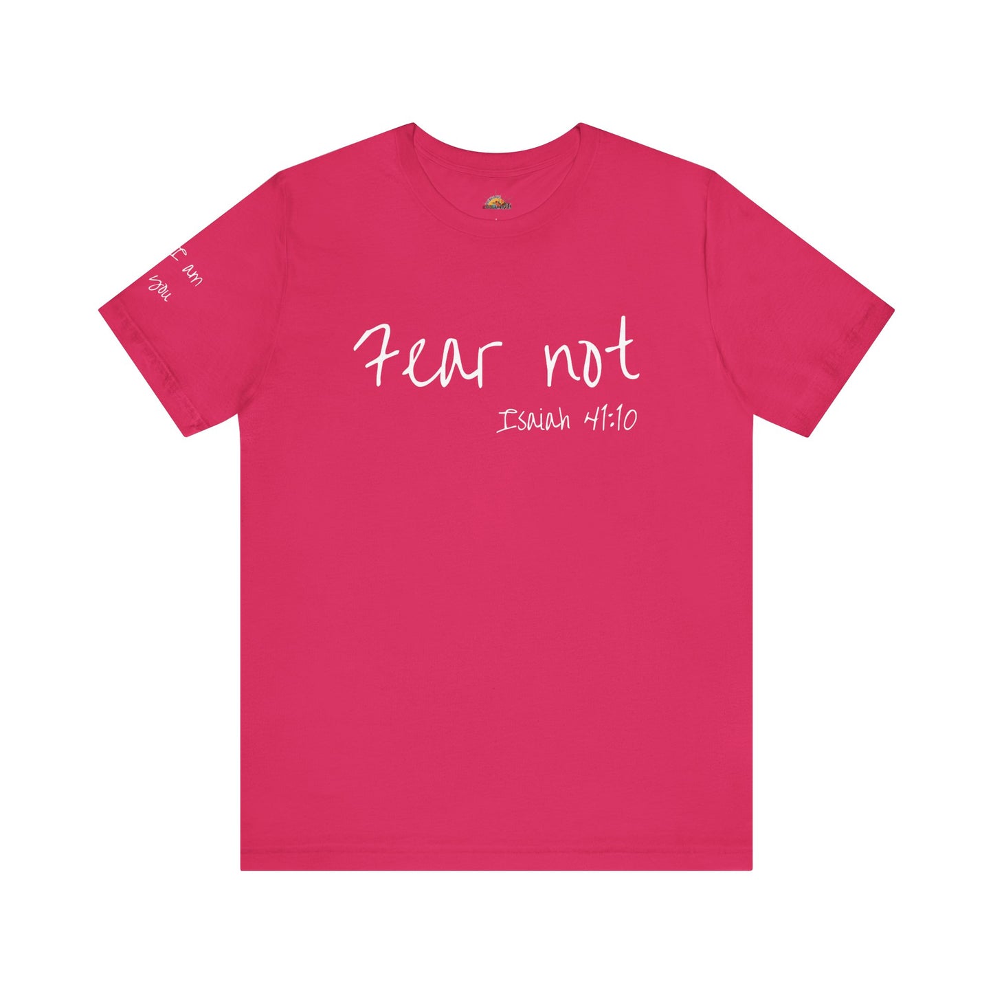 Fear Not, Unisex Jersey Short Sleeve Tee