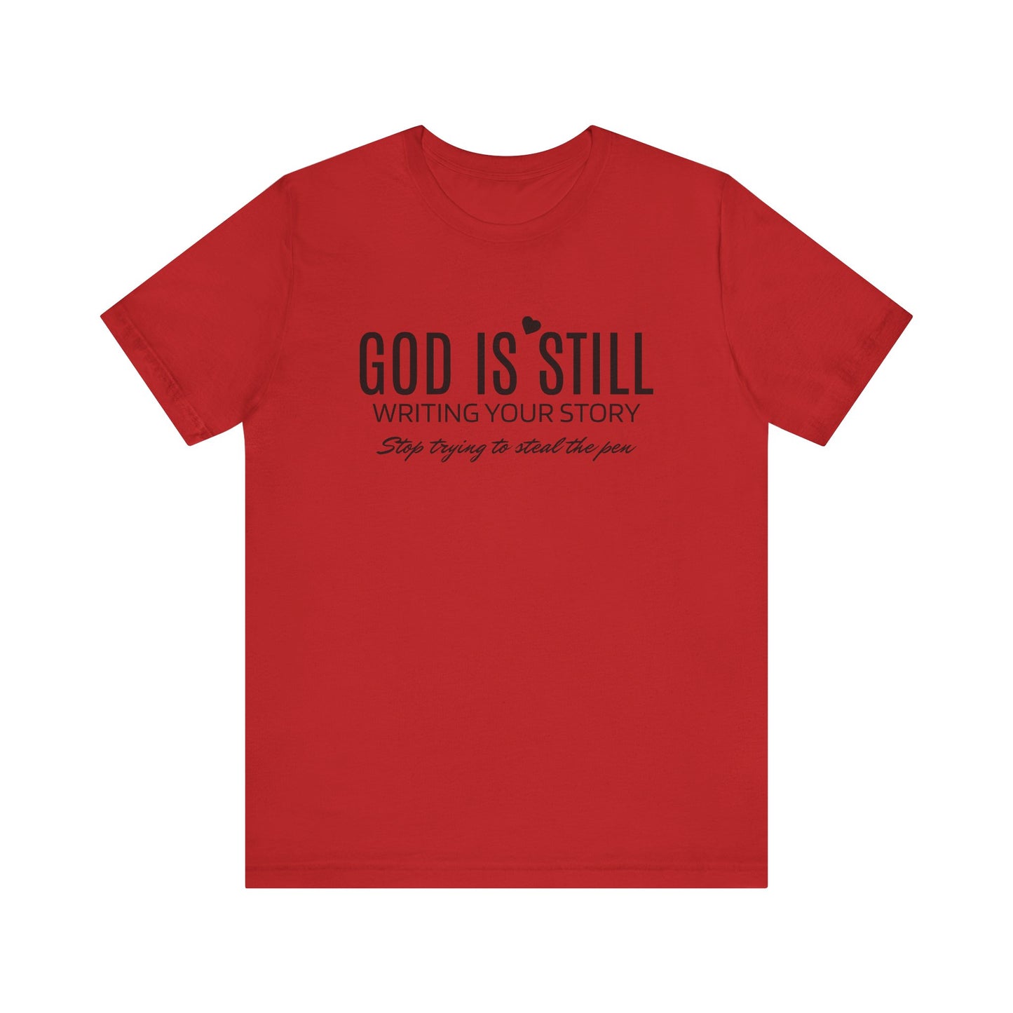 God Is Still Unisex Jersey Short Sleeve Tee