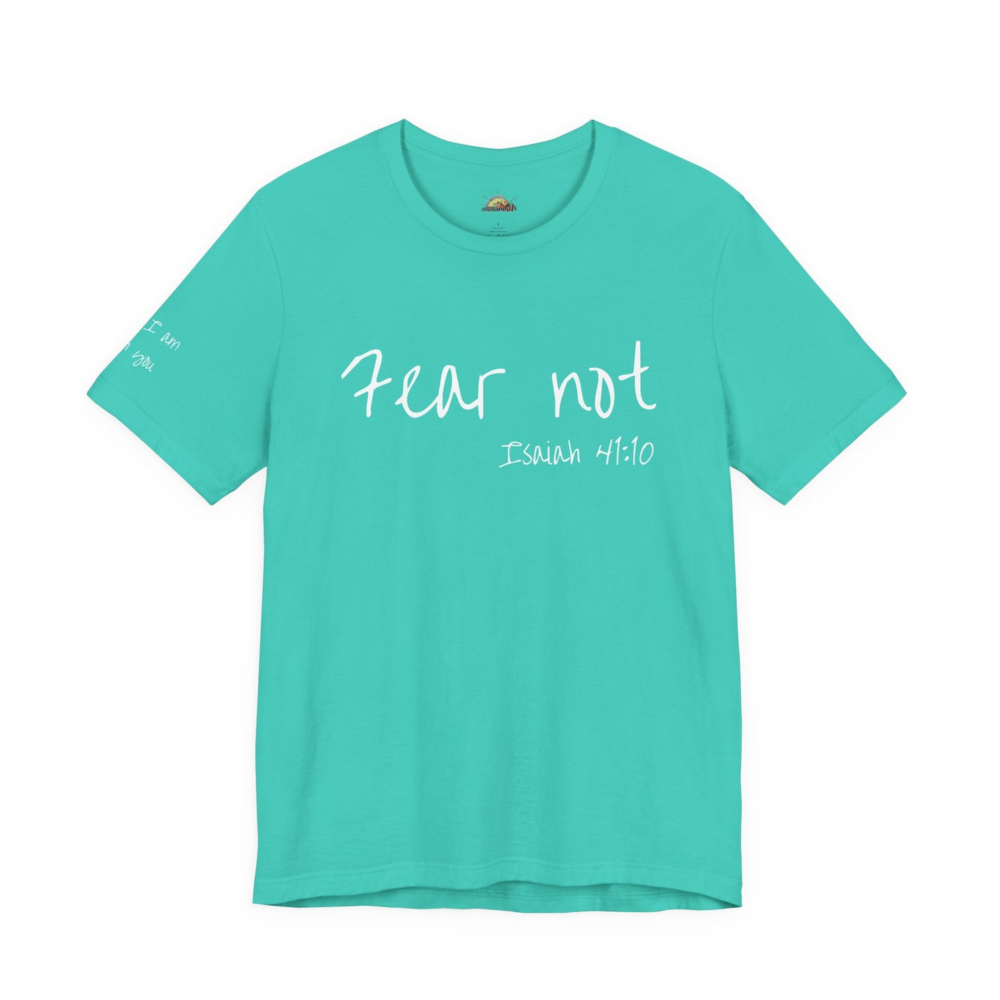 Fear Not, Unisex Jersey Short Sleeve Tee