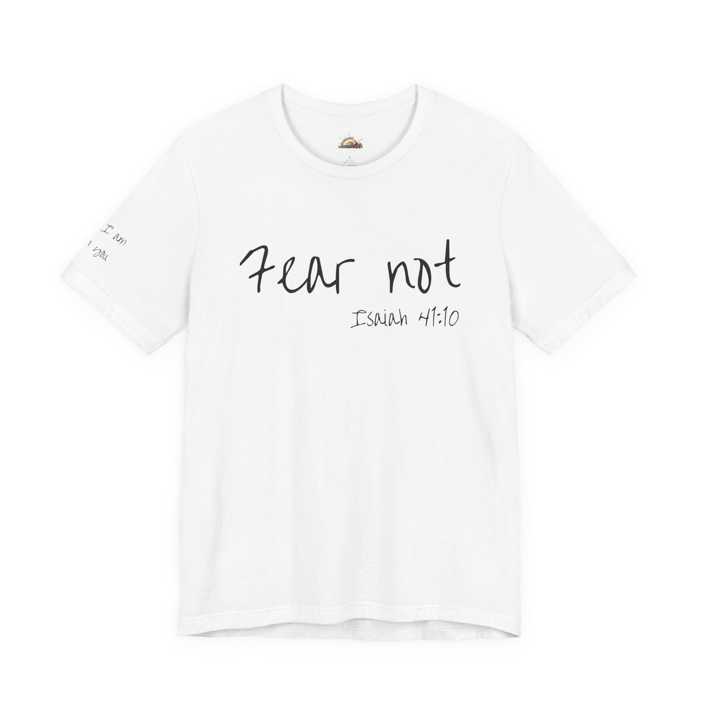 Fear Not, Unisex Jersey Short Sleeve Tee
