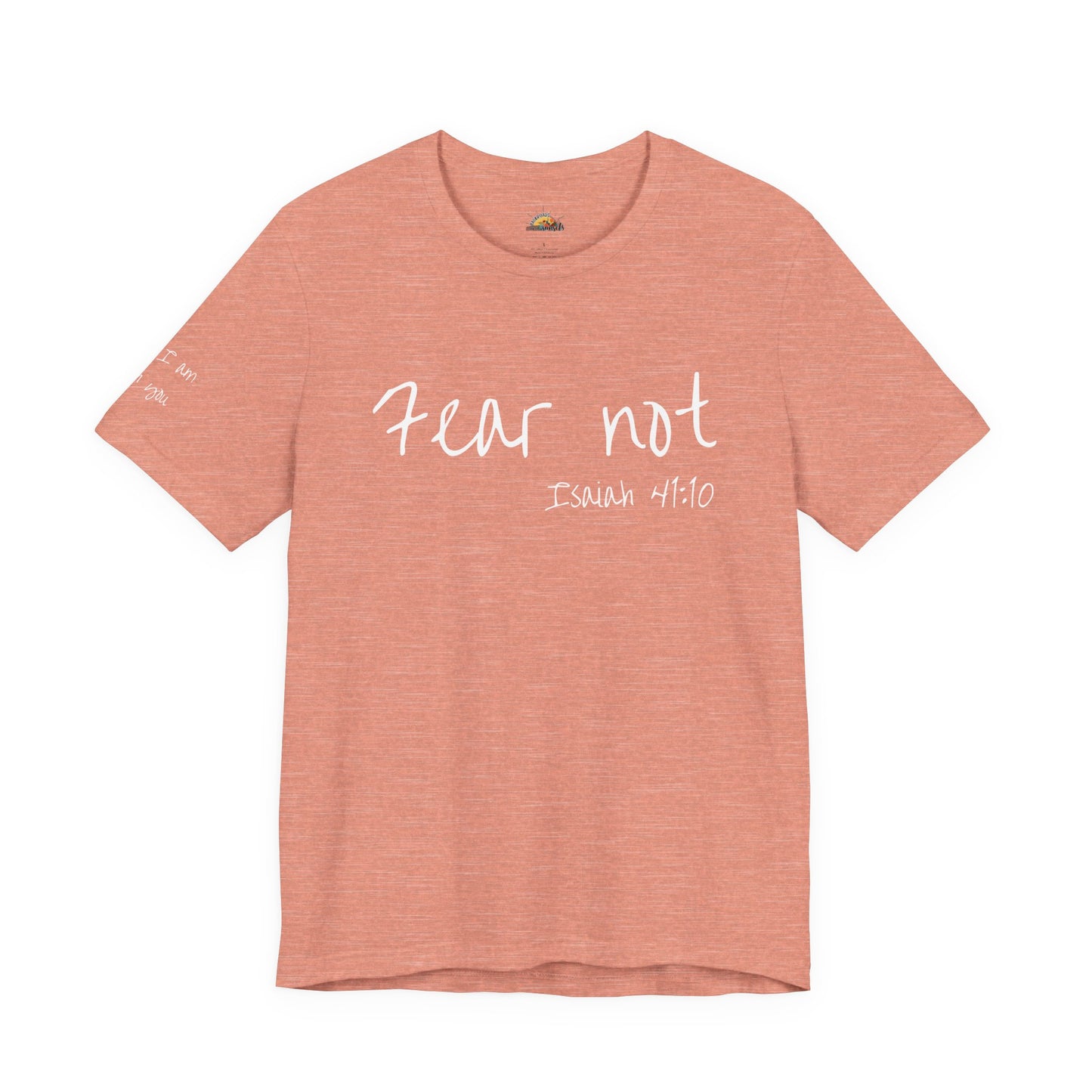 Fear Not, Unisex Jersey Short Sleeve Tee