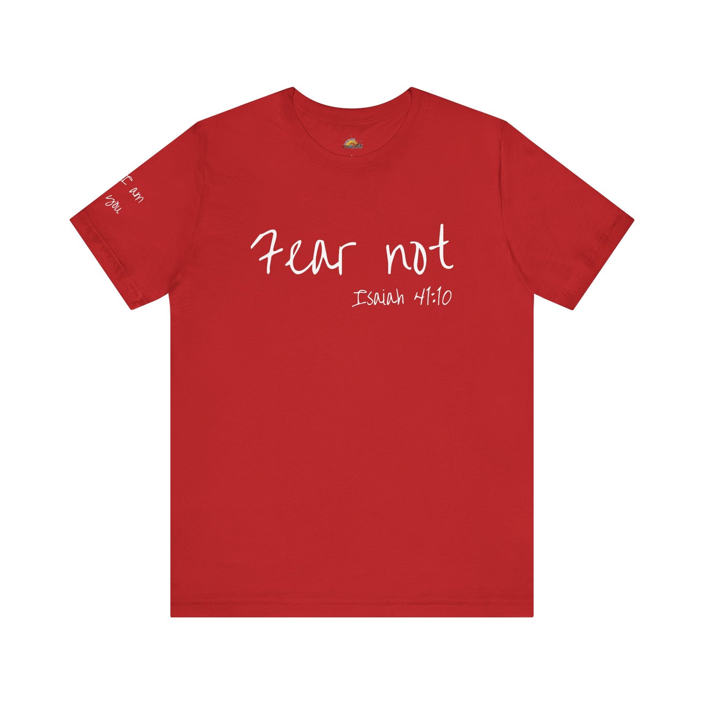 Fear Not, Unisex Jersey Short Sleeve Tee