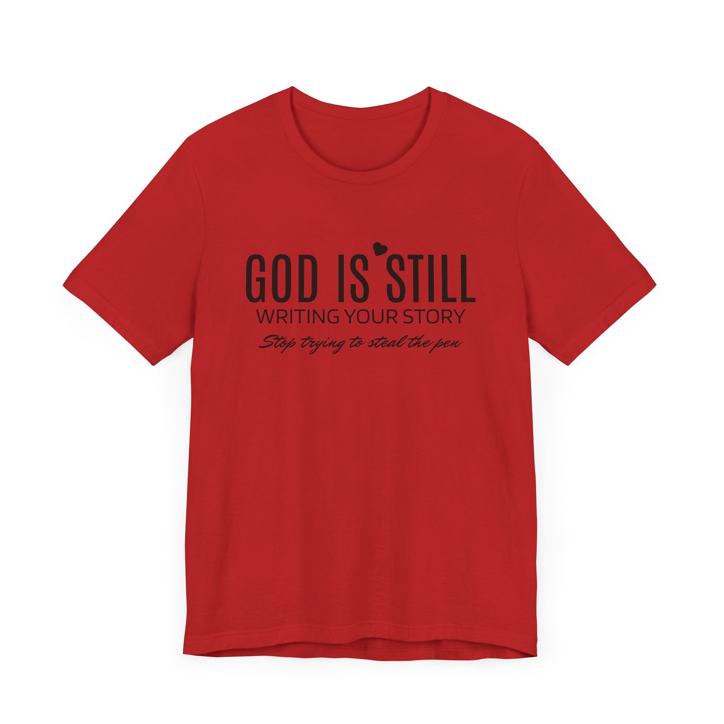God Is Still Unisex Jersey Short Sleeve Tee