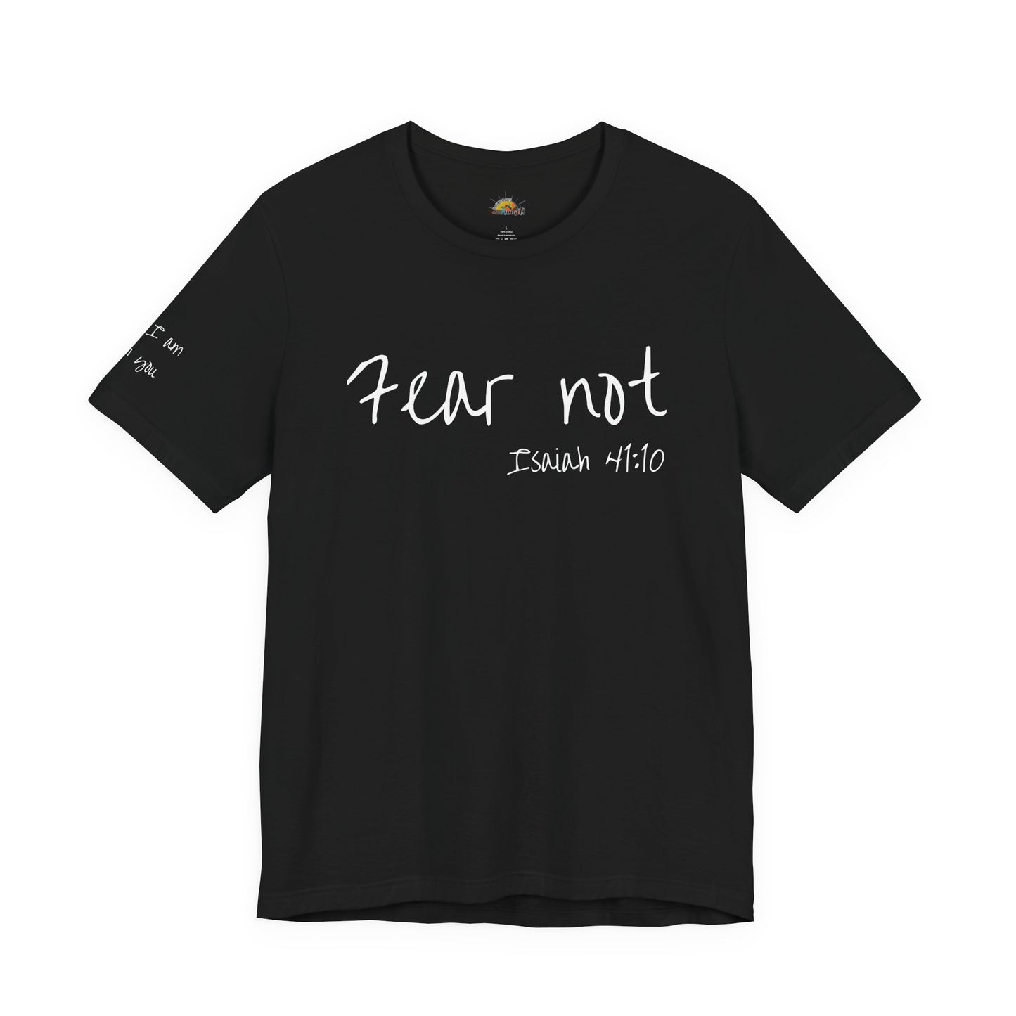 Fear Not, Unisex Jersey Short Sleeve Tee
