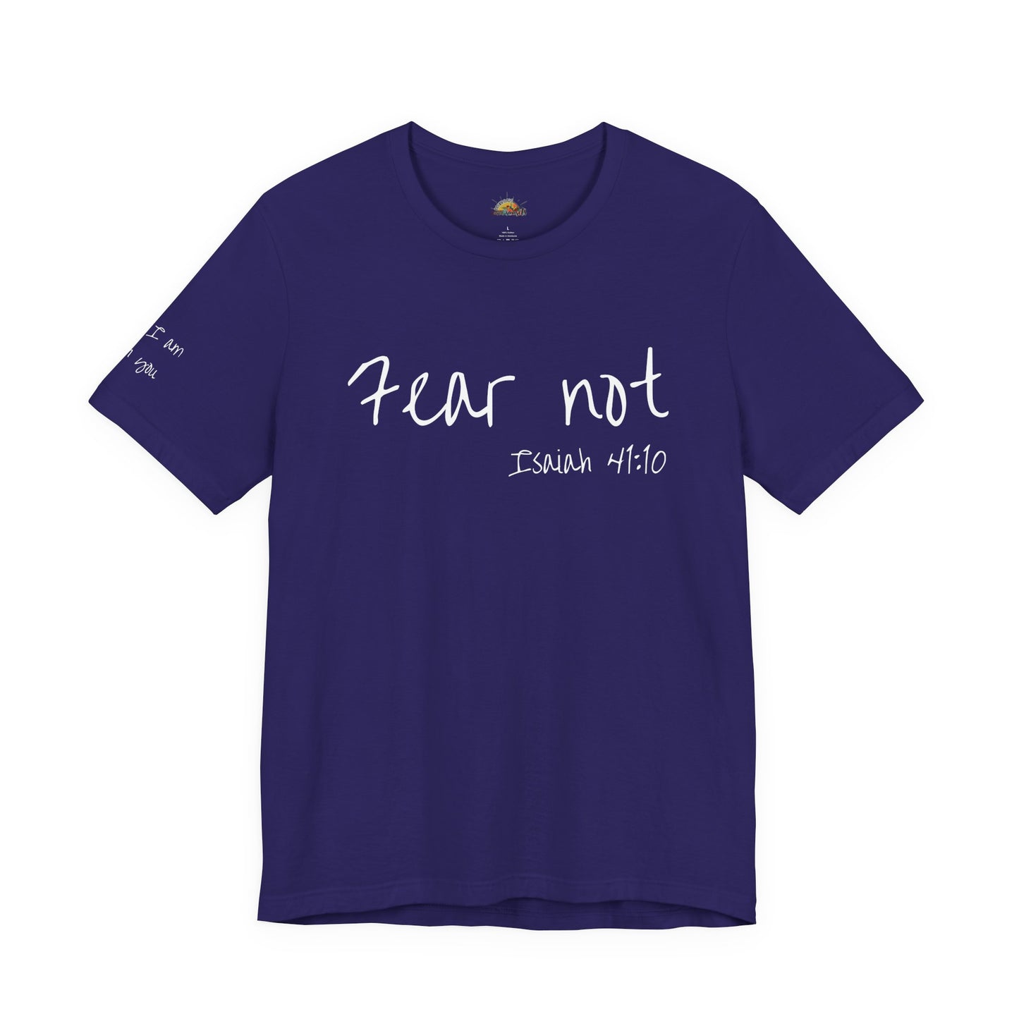 Fear Not, Unisex Jersey Short Sleeve Tee