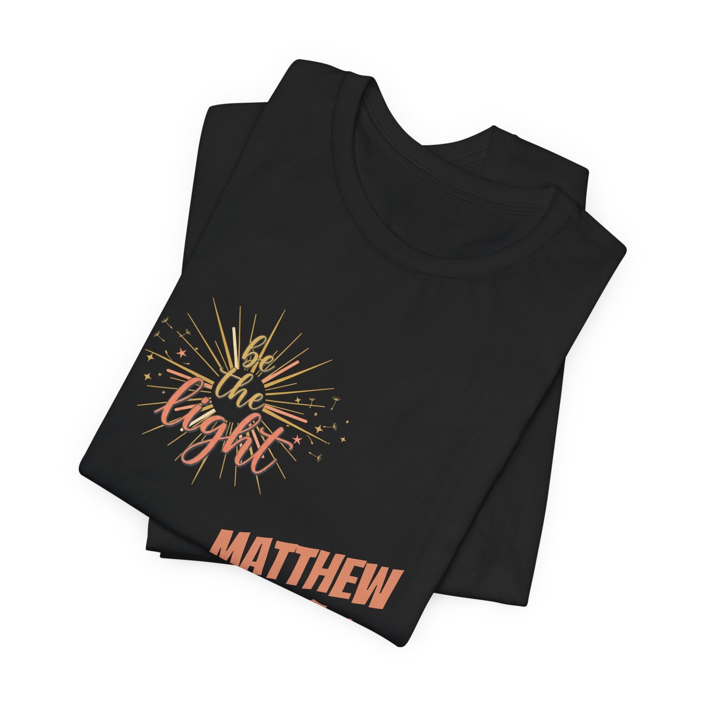 Be the Light, Unisex Jersey Short Sleeve Tee