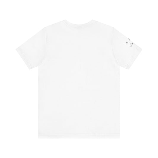 Fear Not, Unisex Jersey Short Sleeve Tee